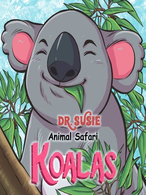 cover image of Dr. Susie Animal Safari--Koalas